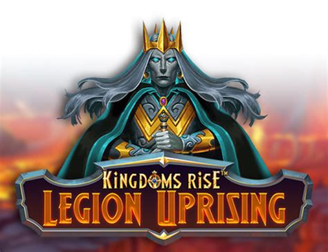 Kingdoms Rise Legion Uprising Slot .